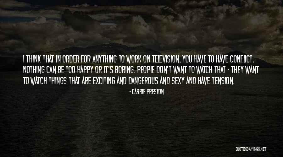Happy Things Quotes By Carrie Preston Happy Things Quotes By Carrie Preston