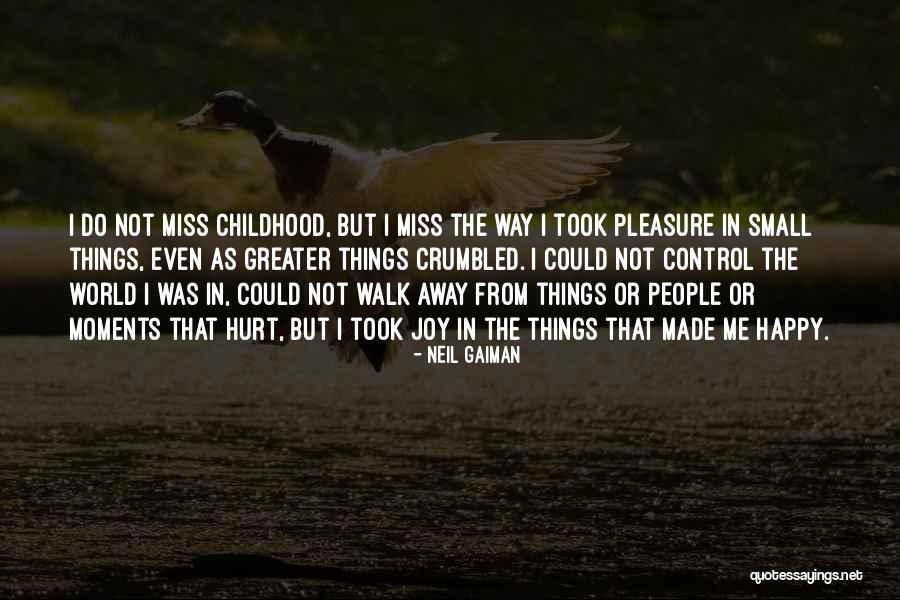Happy Things Quotes By Neil Gaiman Happy Things Quotes By Neil Gaiman