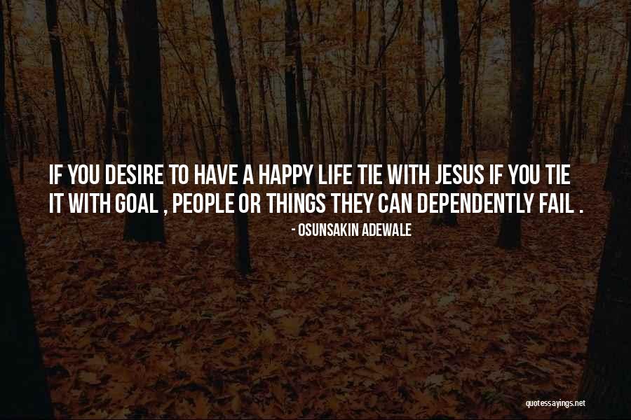 Happy Things Quotes By Osunsakin Adewale Happy Things Quotes By Osunsakin Adewale