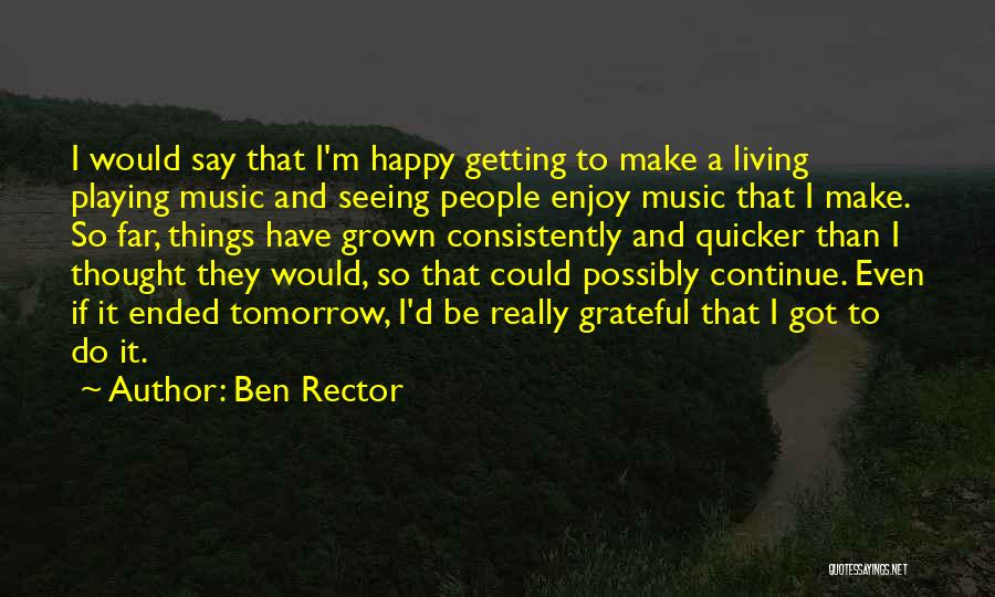 Happy Thought Quotes By Ben Rector
