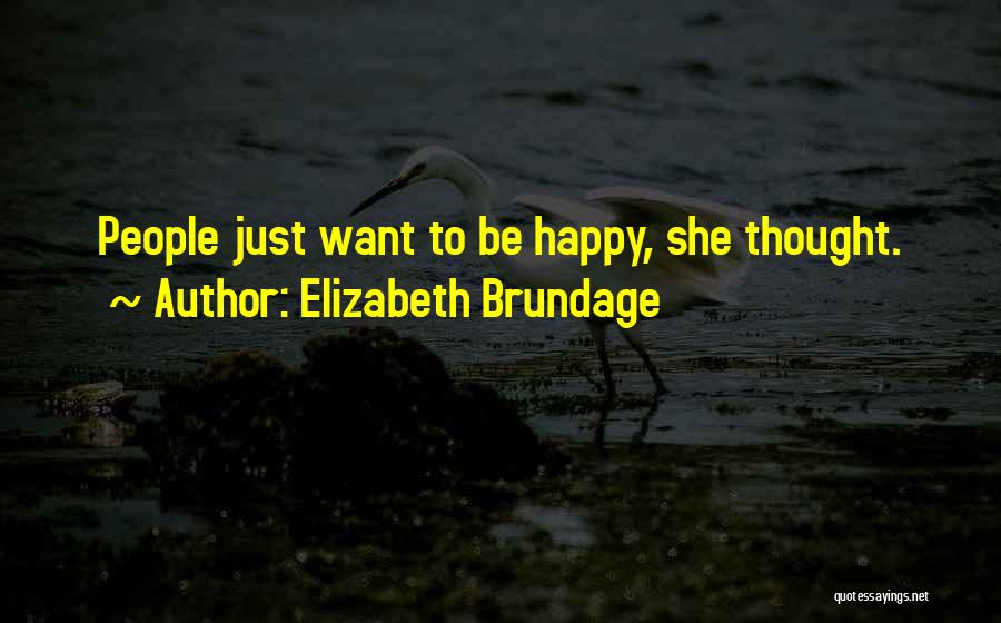 Happy Thought Quotes By Elizabeth Brundage