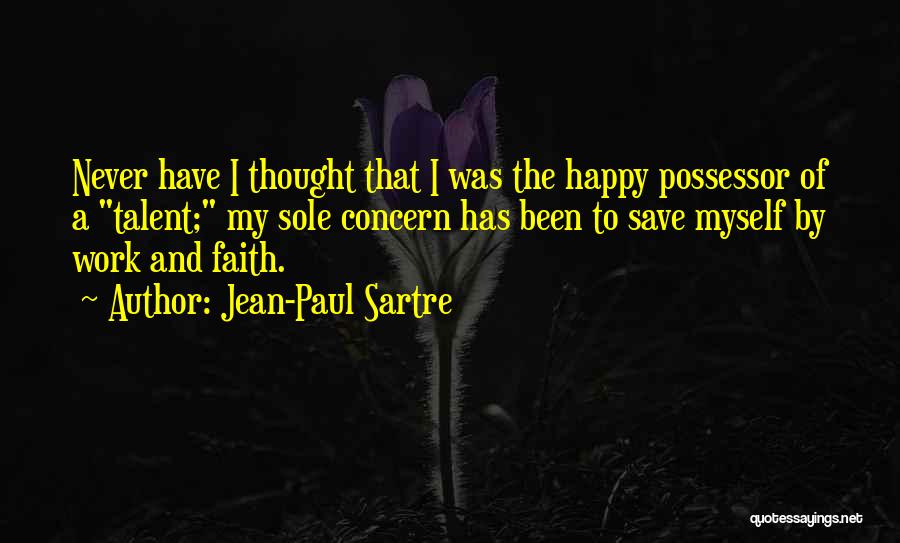 Happy Thought Quotes By Jean-Paul Sartre