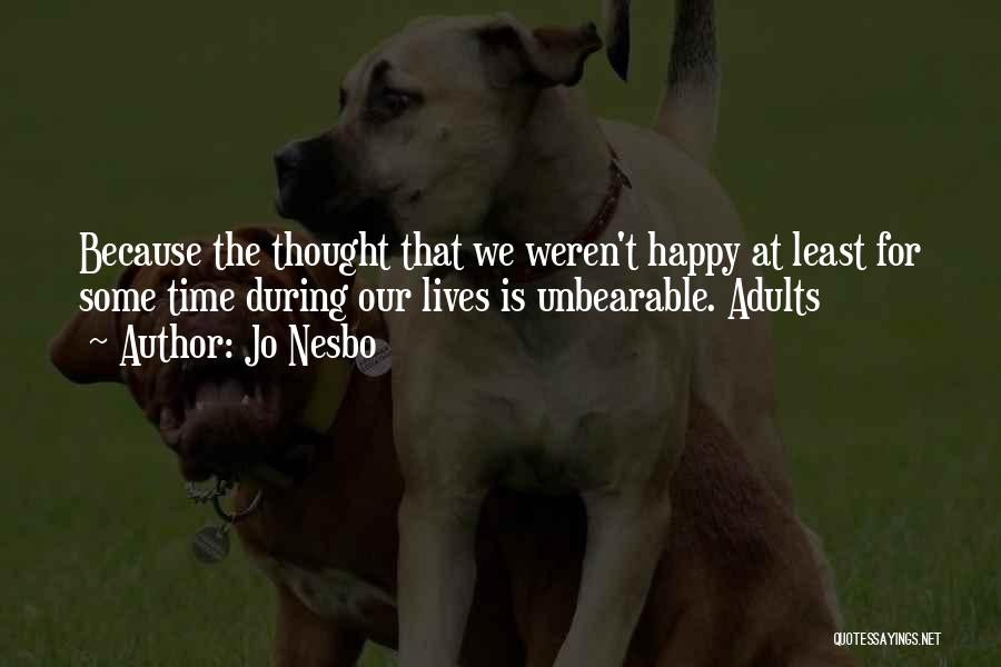 Happy Thought Quotes By Jo Nesbo