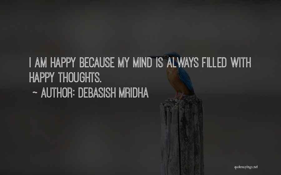 Happy Thoughts Love Quotes By Debasish Mridha