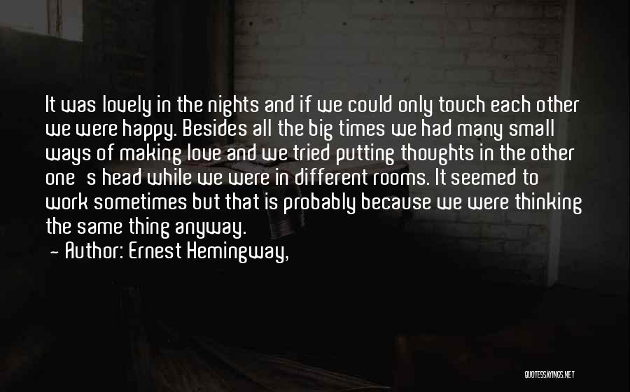 Happy Thoughts Love Quotes By Ernest Hemingway,