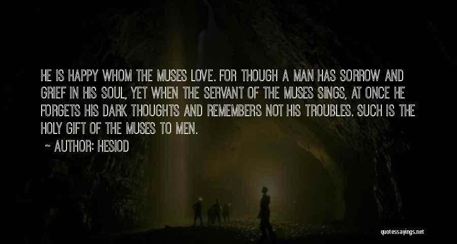 Happy Thoughts Love Quotes By Hesiod