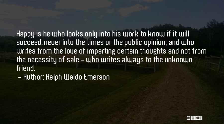 Happy Thoughts Love Quotes By Ralph Waldo Emerson