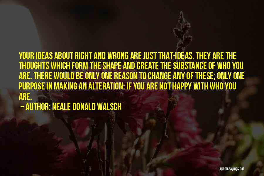 Happy Thoughts Quotes By Neale Donald Walsch