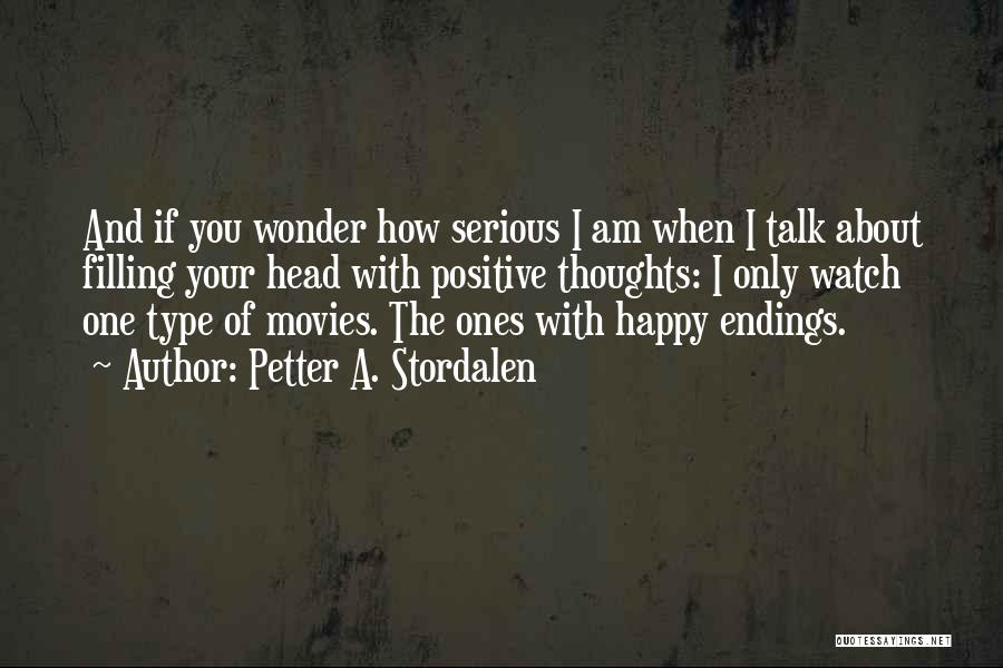 Happy Thoughts Quotes By Petter A. Stordalen