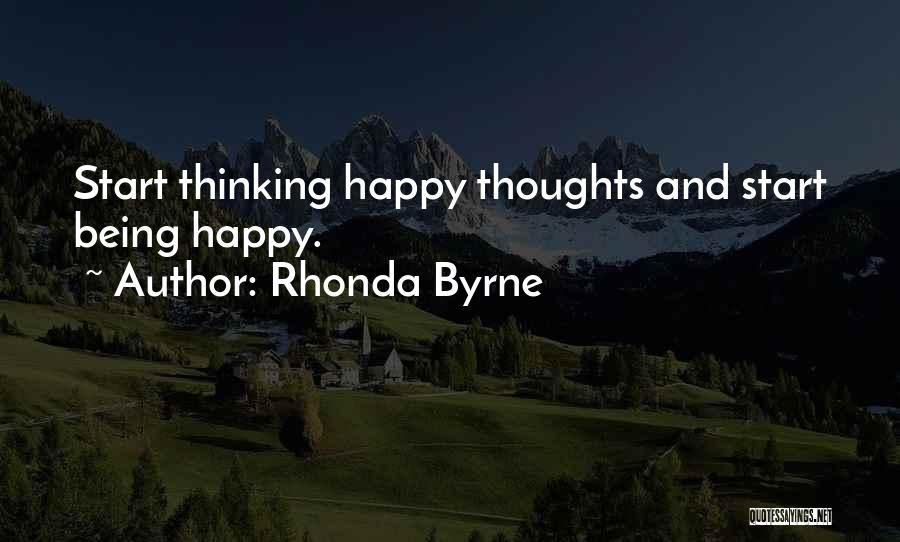 Happy Thoughts Quotes By Rhonda Byrne