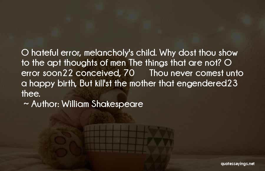 Happy Thoughts Quotes By William Shakespeare