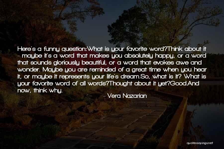 Happy Time Funny Quotes By Vera Nazarian