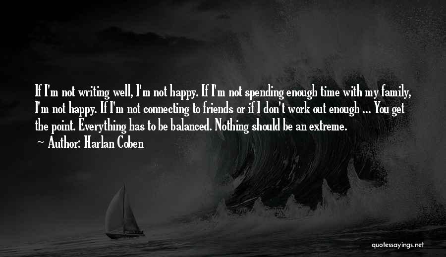 Happy Time Spending Quotes By Harlan Coben