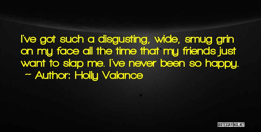 Happy Time With Friends Quotes By Holly Valance