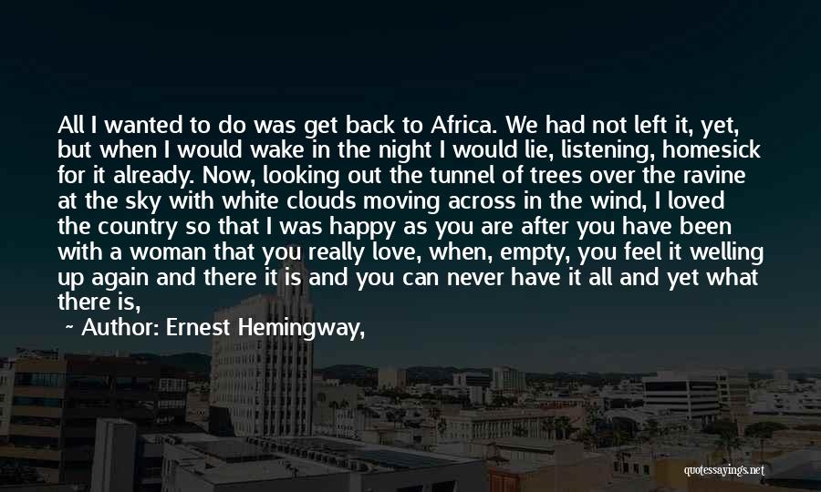 Happy To Be Alone Quotes By Ernest Hemingway,