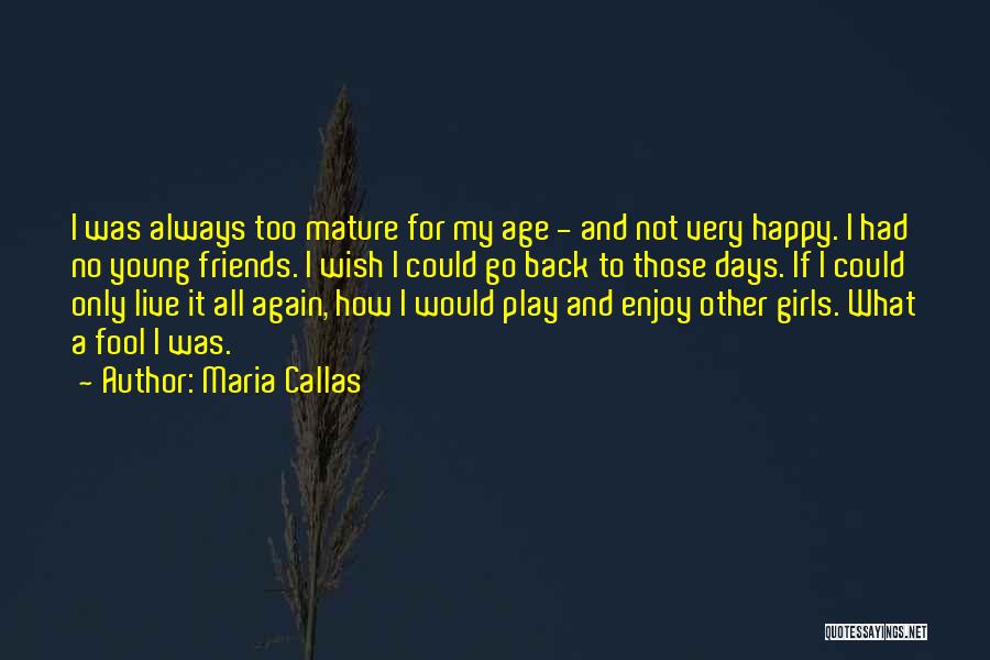 Happy To Be Friends Again Quotes By Maria Callas