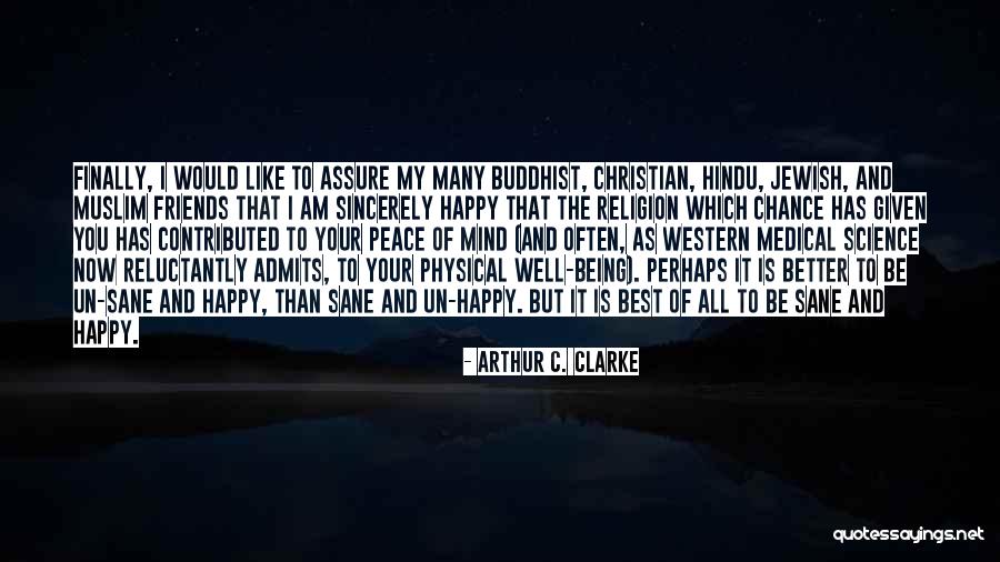 Happy To Be Friends Quotes By Arthur C. Clarke