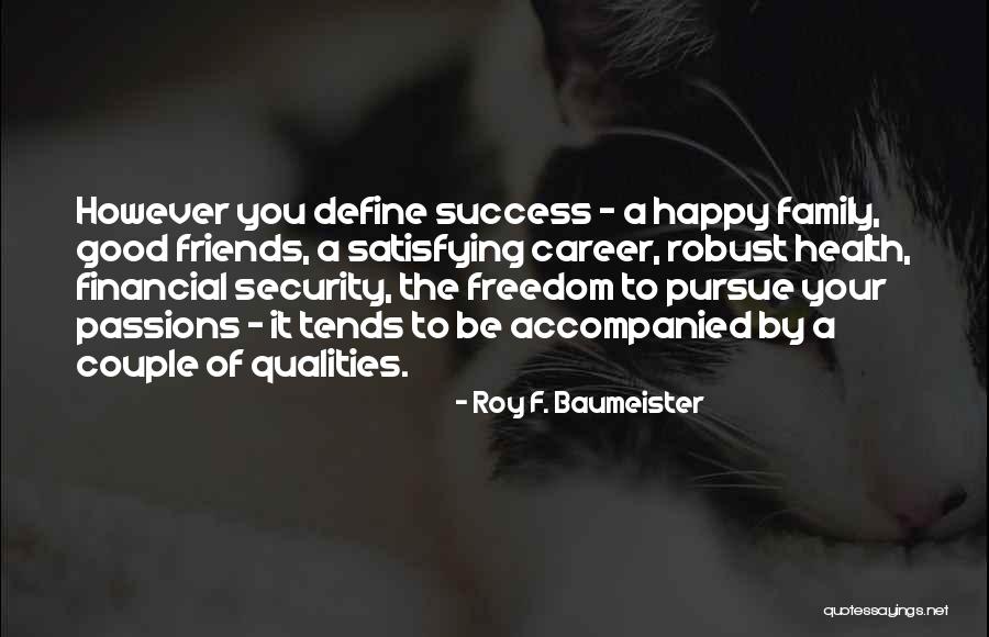 Happy To Be Friends Quotes By Roy F. Baumeister