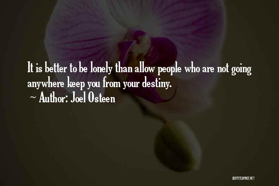 Happy To Be Lonely Quotes By Joel Osteen