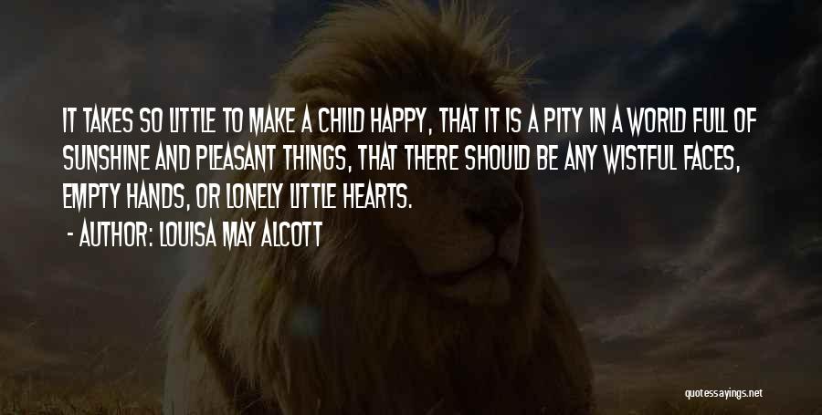 Happy To Be Lonely Quotes By Louisa May Alcott