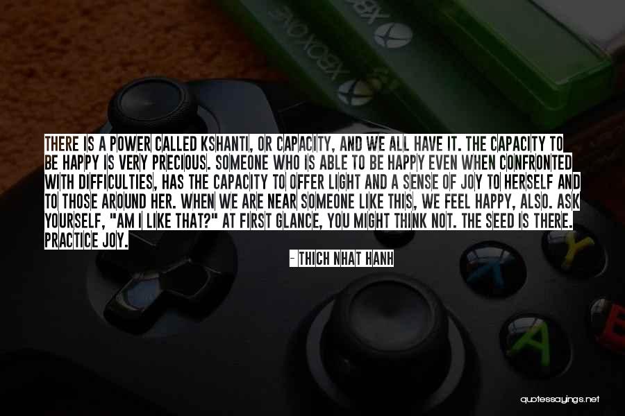 Happy To Be Who I Am Quotes By Thich Nhat Hanh Happy To Be Who I Am Quotes By Thich Nhat Hanh