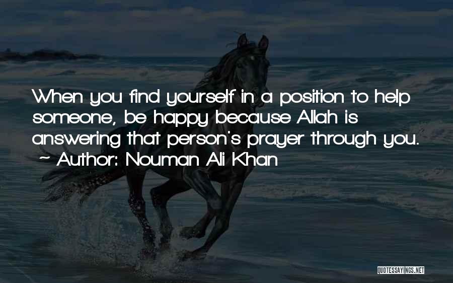 Happy To Find Someone Quotes By Nouman Ali Khan