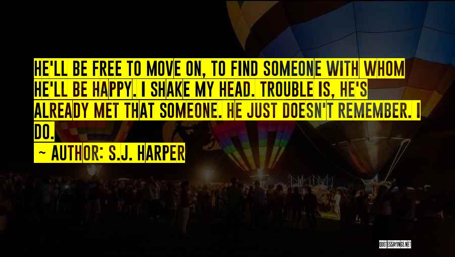 Happy To Find Someone Quotes By S.J. Harper