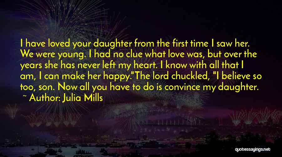 Happy To Have A Daughter Quotes By Julia Mills
