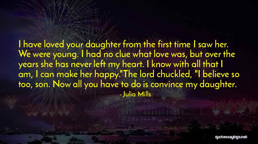 Happy To Have A Daughter Quotes By Julia Mills