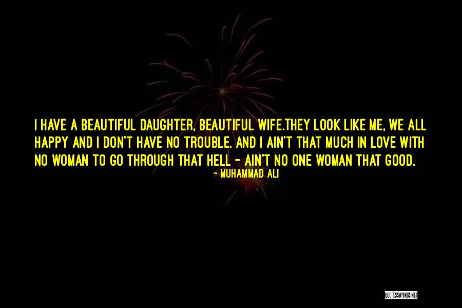 Happy To Have A Daughter Quotes By Muhammad Ali