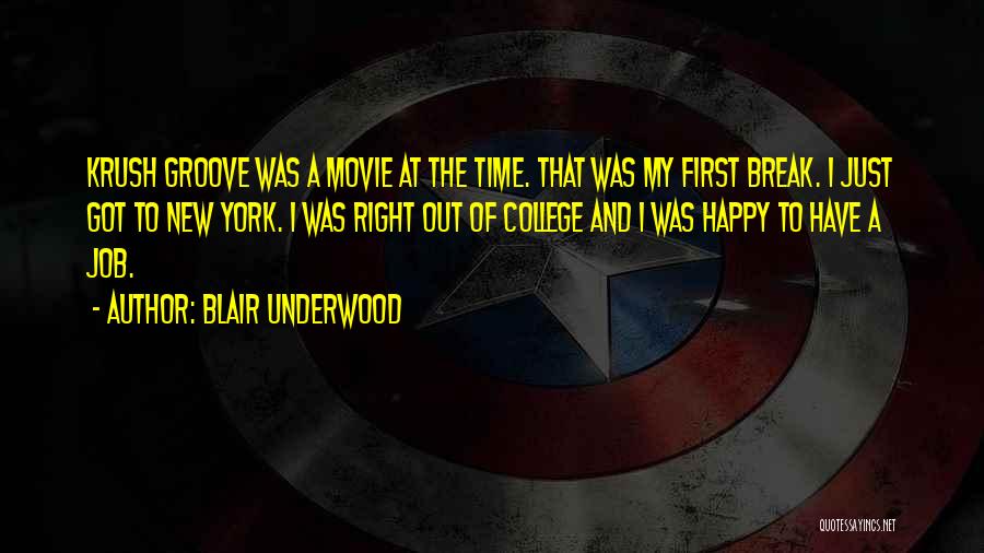 Happy To Have A Job Quotes By Blair Underwood