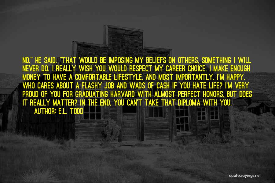 Happy To Have A Job Quotes By E.L. Todd