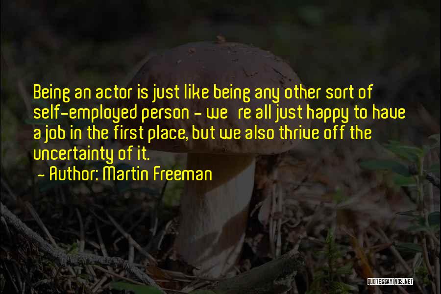 Happy To Have A Job Quotes By Martin Freeman