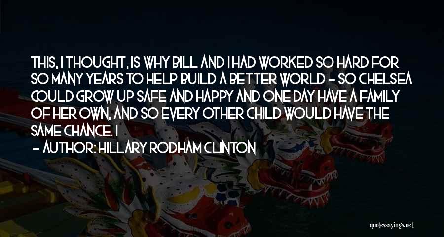 Happy To Have Family Quotes By Hillary Rodham Clinton