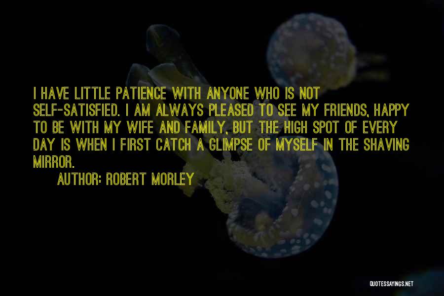 Happy To Have Family Quotes By Robert Morley