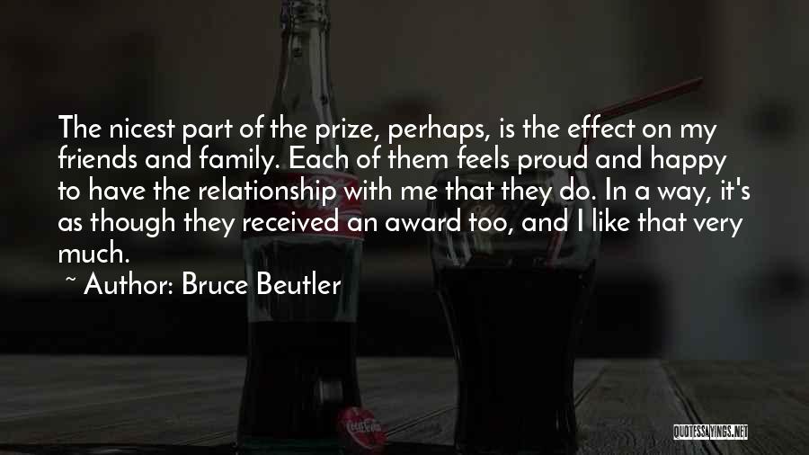 Happy To Have Friends Quotes By Bruce Beutler