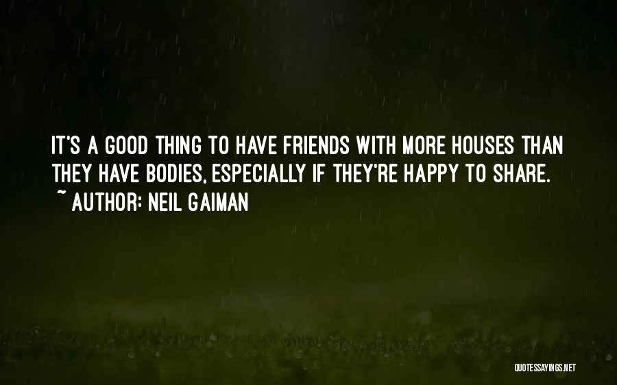 Happy To Have Friends Quotes By Neil Gaiman