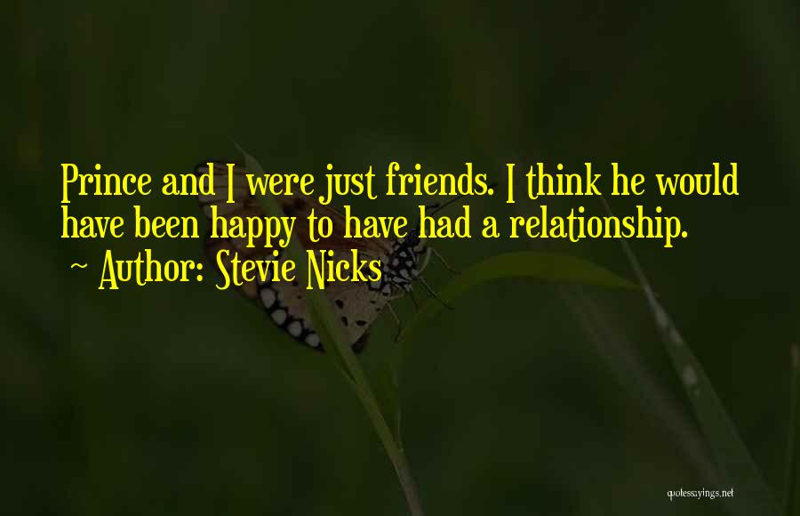 Happy To Have Friends Quotes By Stevie Nicks