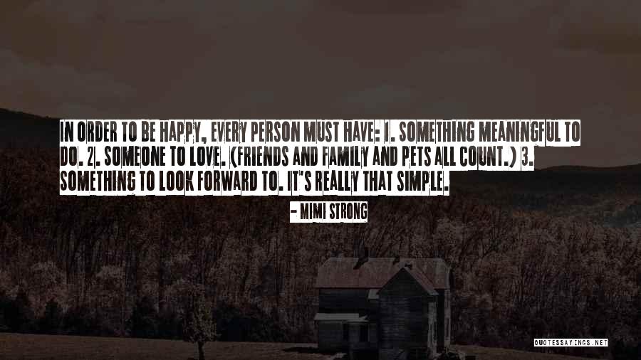 Happy To Have New Friends Quotes By Mimi Strong Happy To Have New Friends Quotes By Mimi Strong