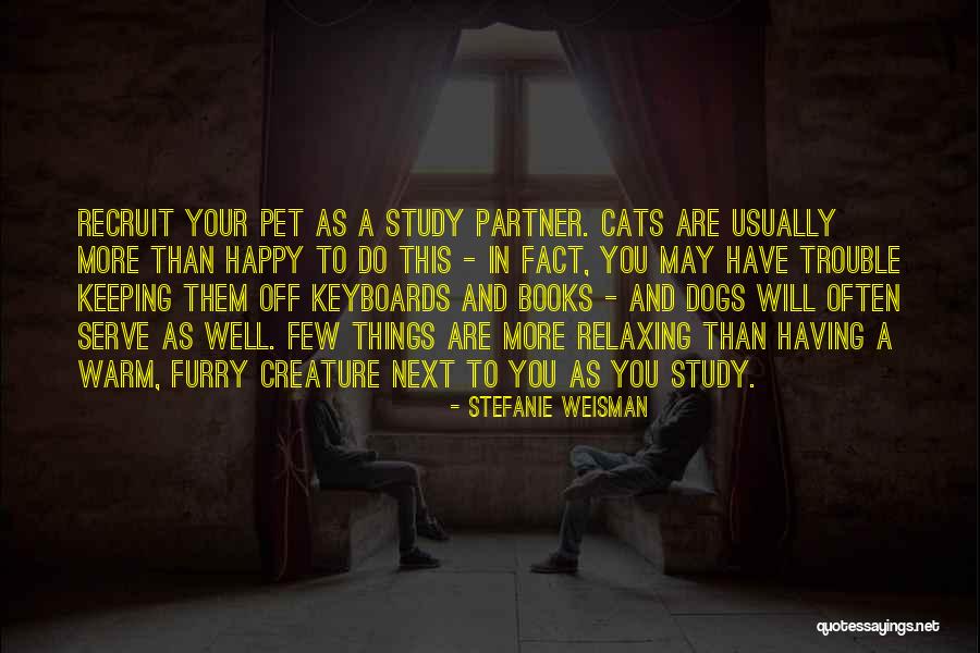 Happy To Have Them Quotes By Stefanie Weisman