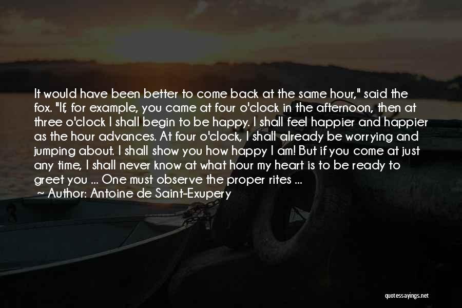 Happy To Have You Back Quotes By Antoine De Saint-Exupery
