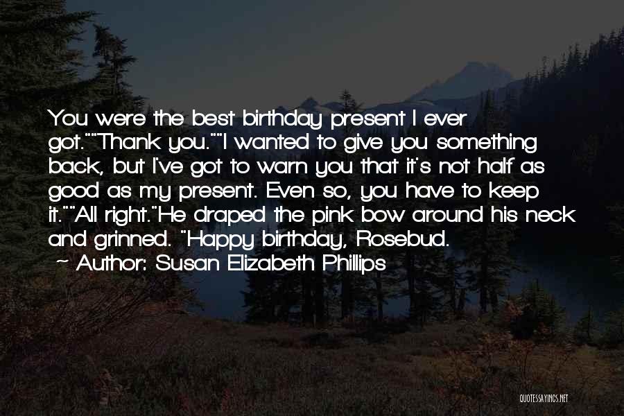 Happy To Have You Back Quotes By Susan Elizabeth Phillips