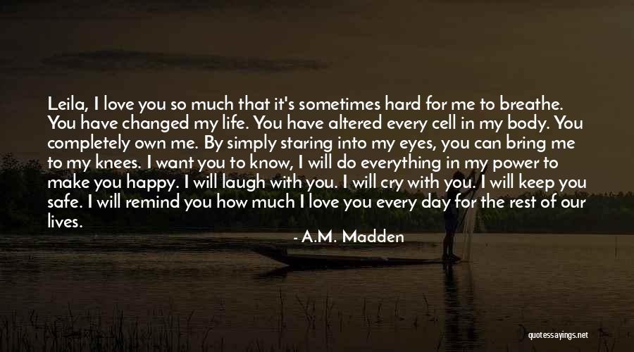 Happy To Have You In My Life Quotes By A.M. Madden