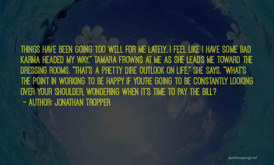 Happy To Have You In My Life Quotes By Jonathan Tropper