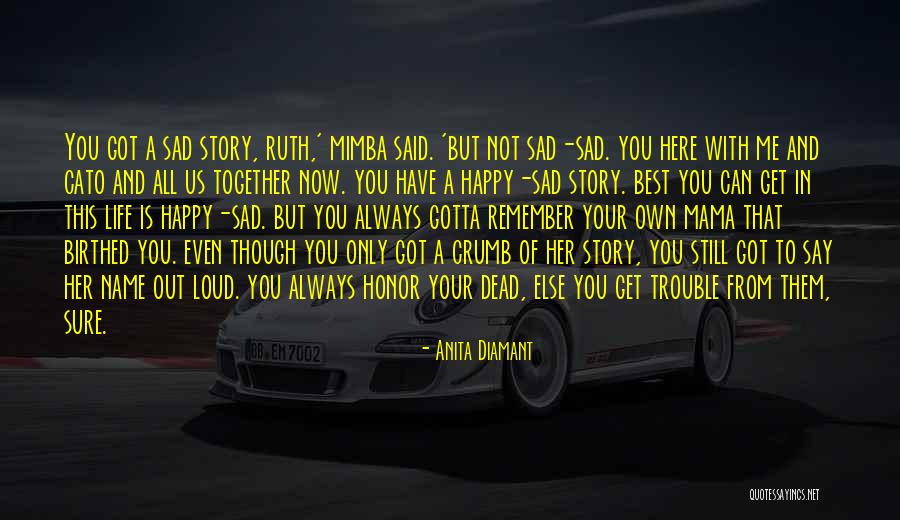 Happy To Have You Quotes By Anita Diamant Happy To Have You Quotes By Anita Diamant