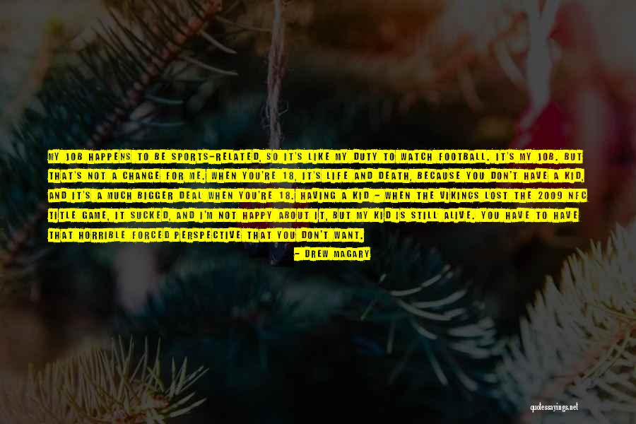 Happy To Have You Quotes By Drew Magary Happy To Have You Quotes By Drew Magary