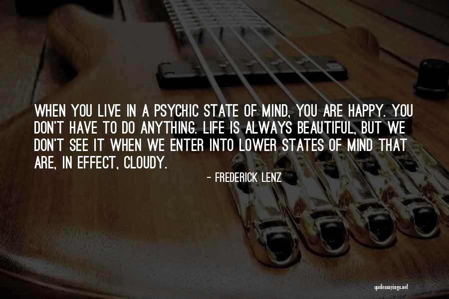 Happy To Have You Quotes By Frederick Lenz Happy To Have You Quotes By Frederick Lenz
