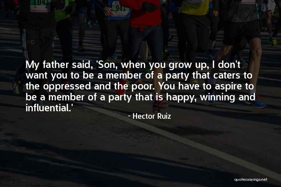 Happy To Have You Quotes By Hector Ruiz Happy To Have You Quotes By Hector Ruiz
