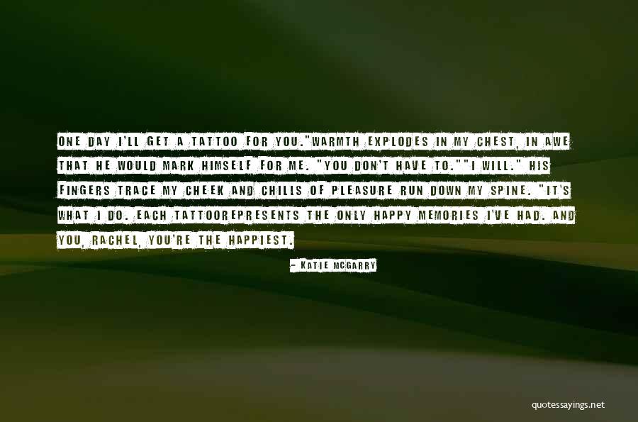 Happy To Have You Quotes By Katie McGarry Happy To Have You Quotes By Katie McGarry