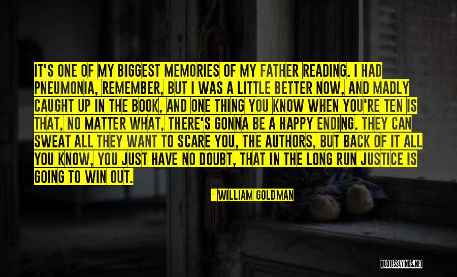 Happy To Have You Quotes By William Goldman Happy To Have You Quotes By William Goldman